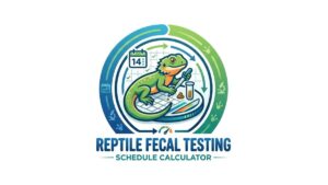 Reptile Fecal Testing Schedule Calculator